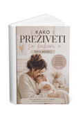 Kako preživeti sa bebom do 6 meseci